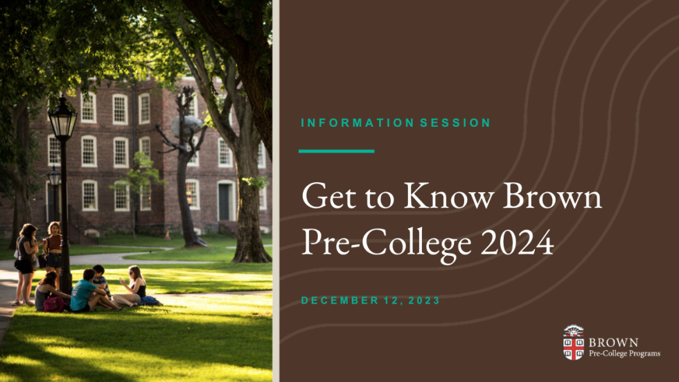 Recording of our December 12, 2023 Get to Know Brown Pre-College information session with Dean Adrienne Marcus.